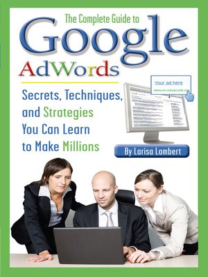 cover image of The Complete Guide to Google AdWords